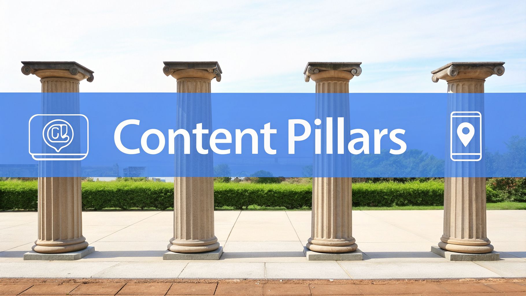 Four classical pillars with a blue banner displaying 'Content Pillars' and digital marketing icons.