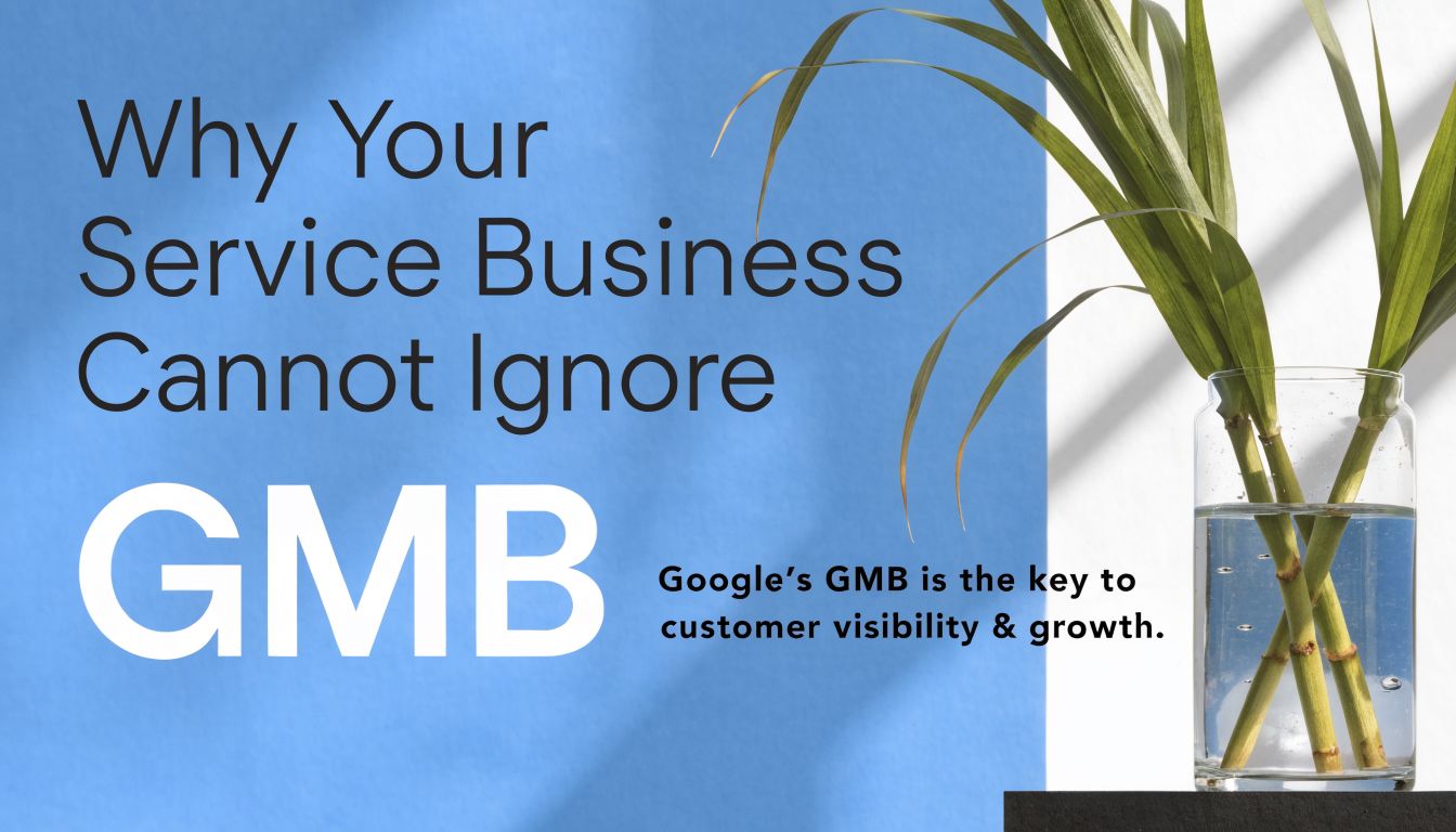 A graphic titled Why Your Service Business Cannot Ignore GMB with a clear glass vase containing bamboo.